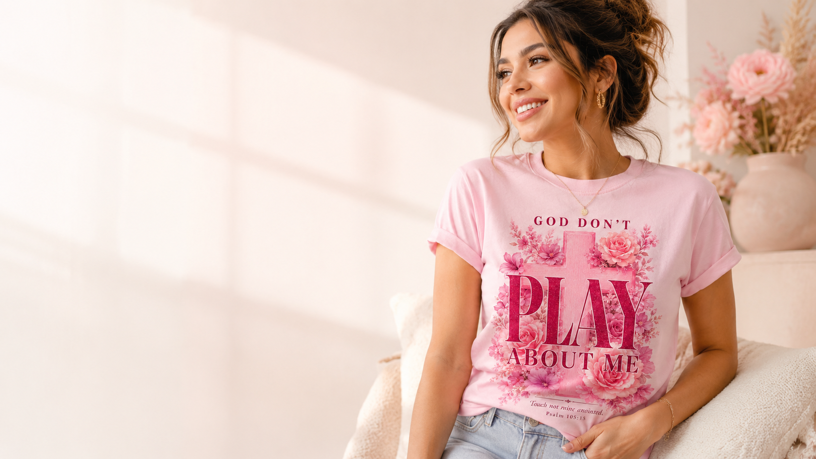 God Don’t Play About Me Psalm 105:15 T-Shirt